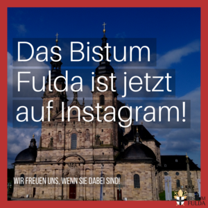 Bistum Fulda startet Instagram-Profil: Impulse, Fotos und Videos  